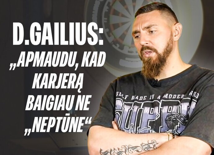 D.Gailius porą metų yra ėmęsis verslo