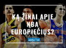 Ką žinai apie NBA europiečius? (Krepsinis.net nuotr.)